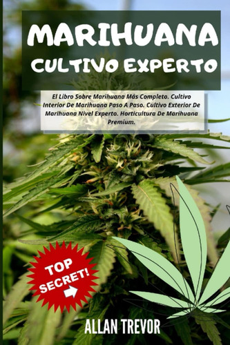 Libro: Marihuana Cultivo Experto - El Libro Sobre Marihuana 
