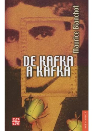 De Kafka A Kafka - Blanchot Maurice (libro)