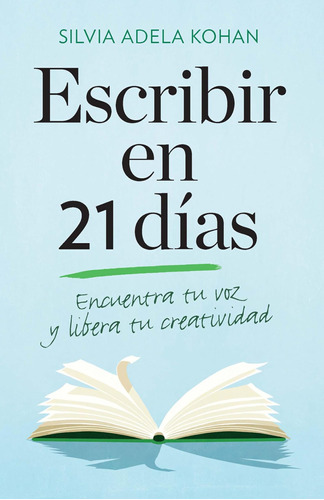 Libro: Escribir 21 Dias / Write For 21 Days In A Row (spa