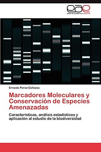 Marcadores Moleculares Y Conservacion De Especies Amenazadas