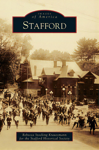 Stafford, De Kraussmann, Rebecca Stocking For The Sta. Editorial Arcadia Pub (sc), Tapa Dura En Inglés
