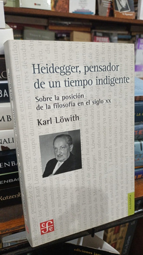 Karl Lowith - Heidegger Pensador De Un Tiempo Indigente