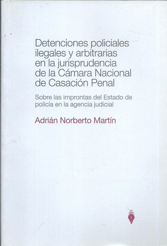 Detenciones Policiales Ilegales Jurisprudencia - Martin Dyf