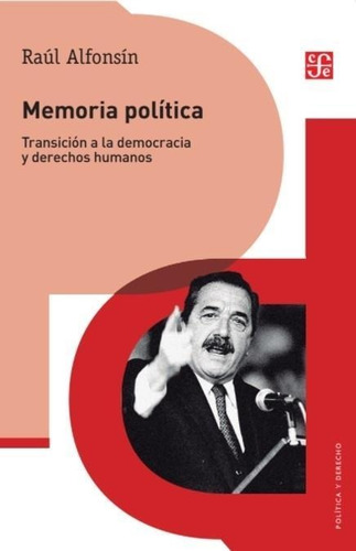 Memoria Politica  - Raul Ricardo Alfonsin - Fce