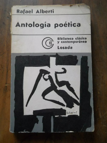 Antología Poética - Rafael Alberti - Poesía - Losada - 1972