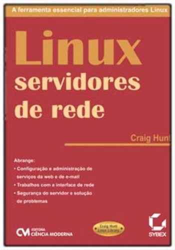 Linux: Servidores De Rede, De Hunt, Craig. Editora Ciencia Moderna Em Português