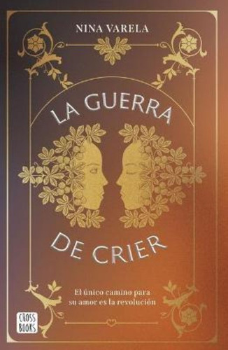 La Guerra de Crier, de Nina Varela. Crossbooks Editorial Planeta, tapa blanda en español, 2021