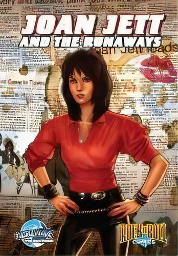 Rock And Roll Comics : Joan Jett And The Runaways, De Spike Steffenhagen. Editorial Tidalwave Productions, Tapa Blanda En Inglés