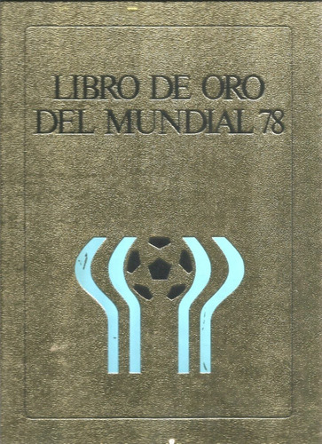 Libro De Oro Del Mundial 78