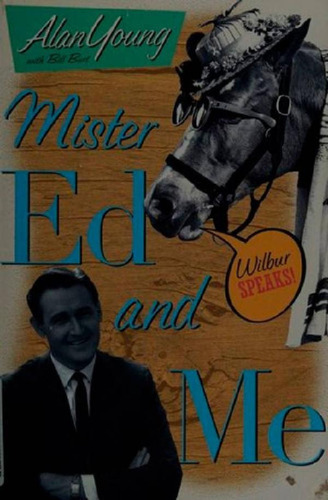 Libro - Mister Ed And Me - Alan Young - Burt - St Martin