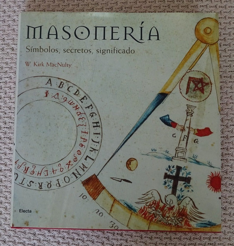 Masoneria - Simbolos, Secretos, Significados