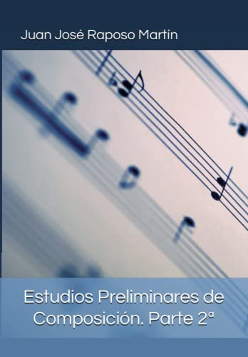 Estudios Preliminares De Composicion Parte 2ª