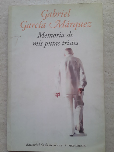 García Márquez Memoria De Mis Putas Tristes Libro Kktus