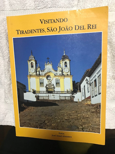 Tiradentes E São João Del Rei