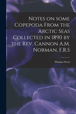 Libro Notes On Some Copepoda From The Arctic Seas Collect...