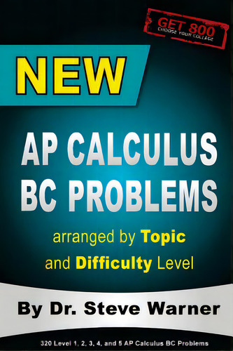 New Ap Calculus Bc Problems Arranged By Topic And Difficulty Level: 160 Test Questions With Solut..., De Warner, Steve. Editorial Createspace, Tapa Blanda En Inglés