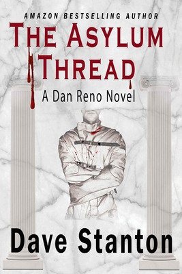 Libro The Asylum Thread: A Crime Thriller: Dan Reno Priva...