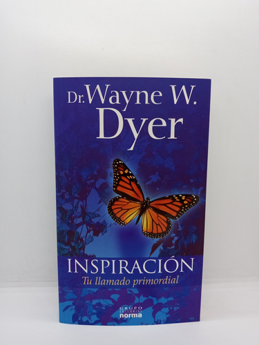 Inspiración - Dr. Wayne W. Dyer - Autoayuda 