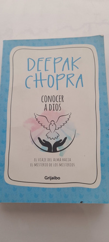 Conocer A Dios De Deepak Chopra - Grijalbo (usado)