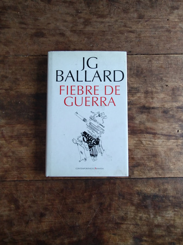 Fiebre De Guerra - J G Ballard - Berenice