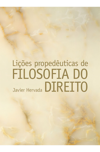 Lições propedêuticas de filosofia do direito, de Hervada, Javier. Editorial Editora Wmf Martins Fontes Ltda, capa mole em português, 2008