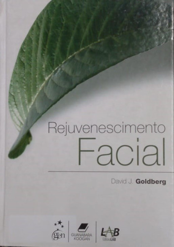 Rejuvenescimento Facial, De Scott Kahan., Vol. 1. Editorial Guanabara Koogan, Tapa Mole En Português