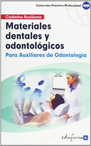 Materiales Dentales Y Odontologicos Para Auxiliares De Odont