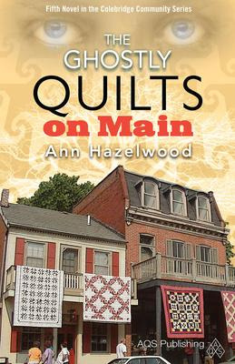 Libro The Ghostly Quilts On Main - Ann Hazelwood