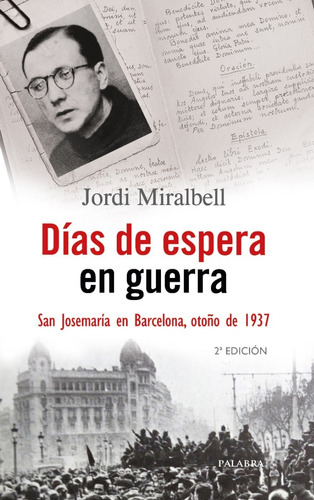 Dias De Espera En Guerra - San Josemaria En Barcelona - Log