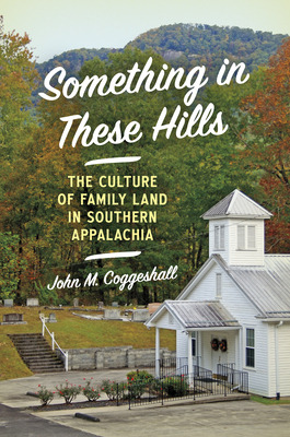 Libro Something In These Hills: The Culture Of Family Lan...