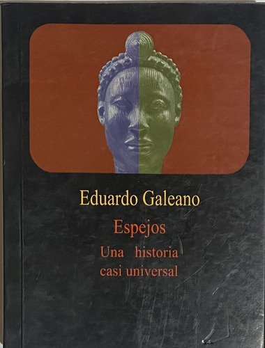 Eduardo Galeano, Espejos, Una  Historia Universal  H6