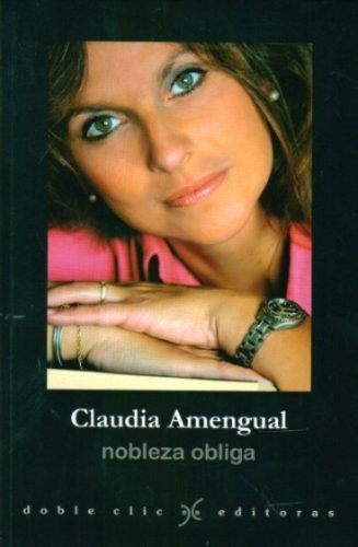 Nobleza Obliga, De Claudia Amengual. Editorial Doble Clic Editoras, Edición 1 En Español