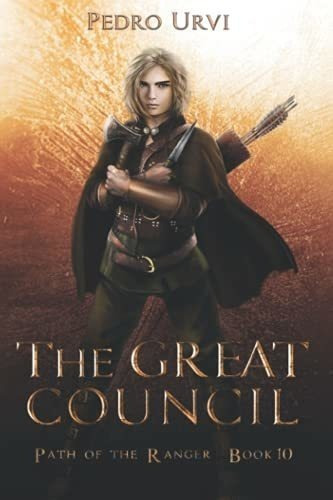 The Great Council (path Of The Ranger Book 10) -..., De Urvi, Pedro. Editorial Independently Published En Inglés