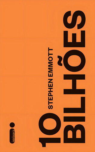 10 bilhões, de Emmott, Stephen. Editorial Editora Intrínseca Ltda., capa mole em português, 2013