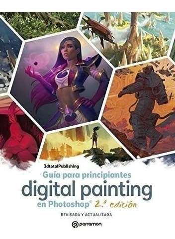 Guía Para Principiantes Digital Painting En Photoshop (grandes Obras), De Es, Vários. Editorial Parramón, Tapa Blanda En Español