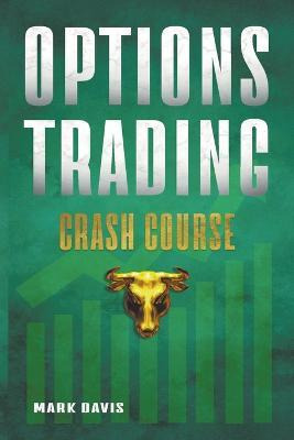 Libro Options Trading Crash Course : Discover The Secrets...