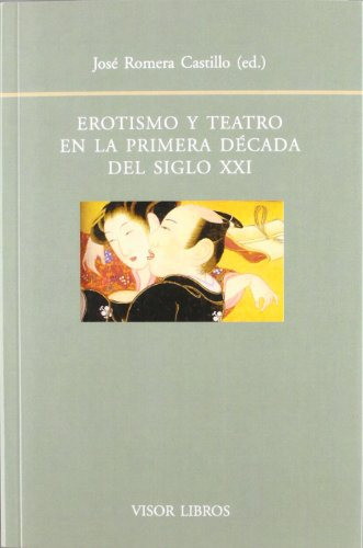 Libro Erotismo Y Teatro En La Primera Decada De Romera Casti