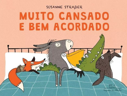 Muito Cansado E Bem Acordado, De Straßer, Susanne. Editora Schwarcz Sa, Capa Dura Em Português, 2017