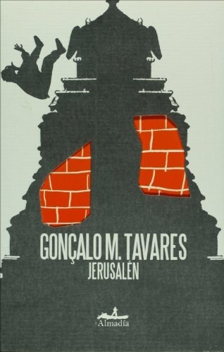 Jerusalén, Goncalo Tavares, Almadia