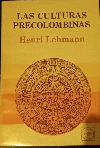 Las Culturas Precolombinas Henri Lehmann