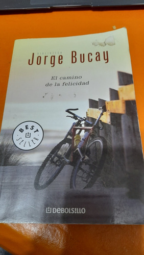 El Camino De La Felicidad Jorge Bucay 