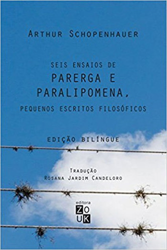 Parega E Paralipomena, Seis Ensaios (bilíngue)