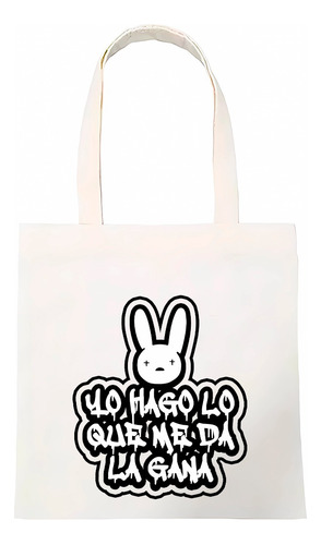 Tote Bag Bad Bunny YhlqmdLG Yo Hago Lo Que Me Da La G Grande