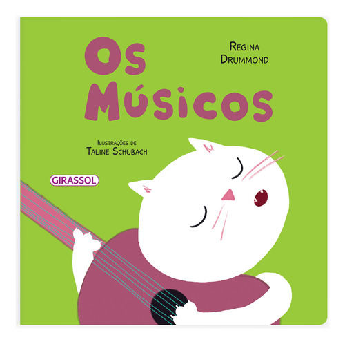 Os Musicos: Os Musicos, De Drummond, Regina. Editora Girassol, Capa Mole, Edição 1 Em Português, 2023