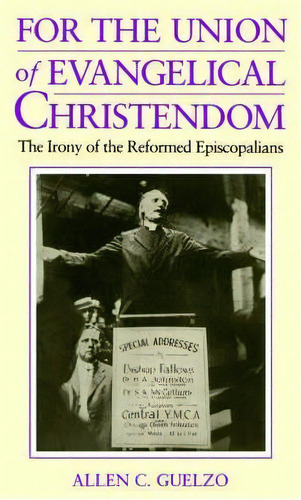 For The Union Of Evangelical Christendom, De Allen C. Guelzo. Editorial Pennsylvania State University Press, Tapa Blanda En Inglés