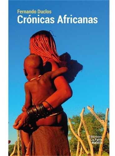 Imagen 1 de 1 de Cronicas Africanas Fernando Duclos Lpm Witolda San Telmo
