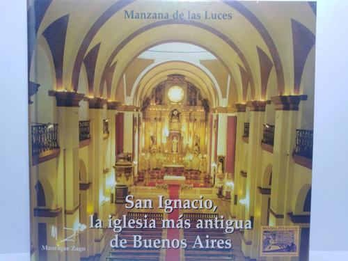 San Ignacio, La Iglesia Mas Antigua De Buenos Aires