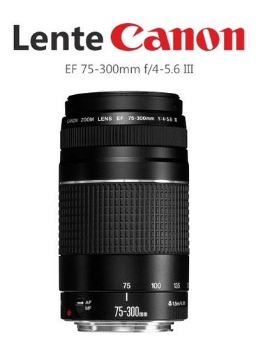 Lente Canon 75-300mm F/4-5.6 Iii Autofoco Revenda Autorizada