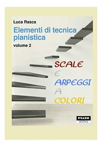 Livro: Elementos De Técnica Pianística Vol. 2 Scale E Arpeg