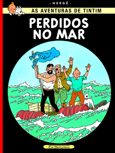 Perdidos no mar, de Hergé. Editora Schwarcz SA, capa mole em português, 2008